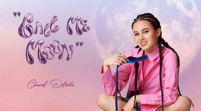 Chanel Dilecta wants you to ‘Call Her Moon’ in new release